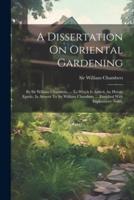 A Dissertation On Oriental Gardening