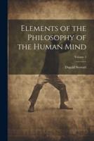 Elements of the Philosophy of the Human Mind; Volume 3