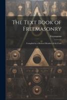 The Text Book of Freemasonry