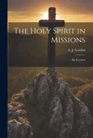The Holy Spirit in Missions