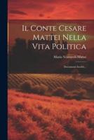 Il Conte Cesare Mattei Nella Vita Politica
