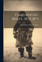 Challenger-Briefe, 1872-1875