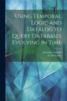 Using Temporal Logic and Datalog to Query Databases Evolving in Time