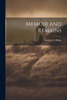 Memoir and Remains