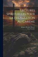 Lectures Spirituelles Pour La Preparation Au Careme