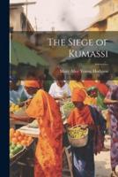 The Siege of Kumassi