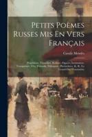 Petits Poèmes Russes Mis En Vers Français