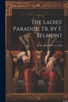 The Ladies' Paradise. Tr. By F. Belmont