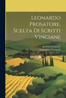 Leonardo Prosatore, Scelta Di Scritti Vinciani;