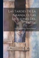 Las Tardes De La Granja, Ó, Las Lecciones Del Padre