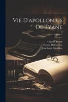 Vie D'apollonius De Tyane; Volume 1