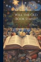 Will the Old Book Stand?