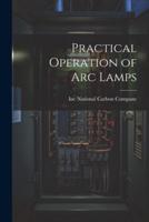 Practical Operation of Arc Lamps
