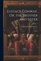 Eustace Conway, Or, the Brother and Sister