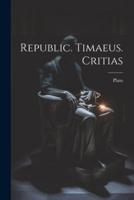 Republic. Timaeus. Critias