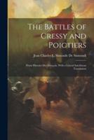 The Battles of Cressy and Poictiers