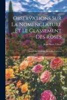 Observations Sur La Nomenclature Et Le Classement Des Roses