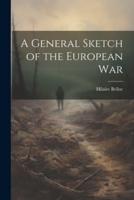 A General Sketch of the European War