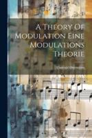 A Theory Of Modulation Eine Modulations Theorie