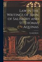 Law in the Writings of John of Salisbury and St. Thomas Aquinas