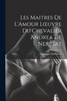 Les Maitres De L'Amour Loeuvre Du Chevalier Andrea De Nerciat