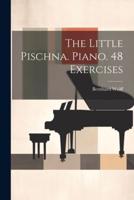 The Little Pischna. Piano. 48 Exercises