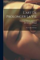 L'art De Prolonger La Vie