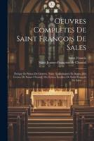 Oeuvres Complètes De Saint François De Sales