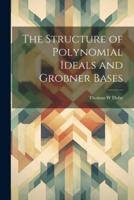 The Structure of Polynomial Ideals and Grobner Bases