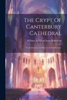 The Crypt Of Canterbury Cathedral