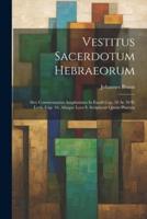 Vestitus Sacerdotum Hebraeorum