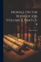 Morals On the Book of Job, Volume 2, Parts 3-4