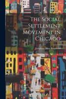 The Social Settlement Movement in Chicago