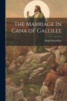 The Marriage In Cana oF Gallilee