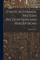 Finite Automata, Pattern Recognition and Perceptrons