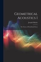 Geometrical Acoustics I