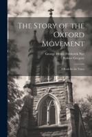 The Story of the Oxford Movement