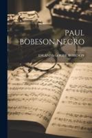 Paul Bobeson, Negro