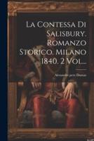 La Contessa Di Salisbury. Romanzo Storico. Milano 1840. 2 Vol...