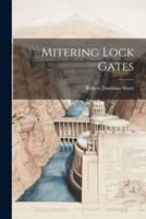 Mitering Lock Gates