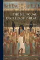 The Bilingual Decrees of Philae