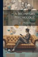 A Beginner's Psychology