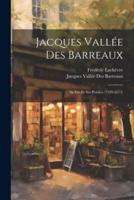 Jacques Vallée Des Barreaux