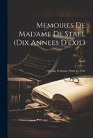 Memoires De Madame De Stael (Dix Annees D'exil)
