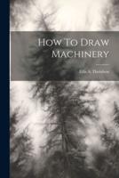 How To Draw Machinery