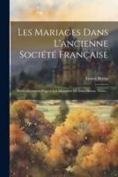 Les Mariages Dans L'ancienne Société Française