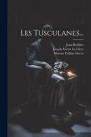 Les Tusculanes...