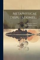 Metaphysicae Disputationes...