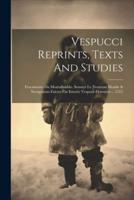 Vespucci Reprints, Texts And Studies