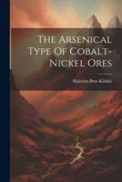 The Arsenical Type Of Cobalt-Nickel Ores